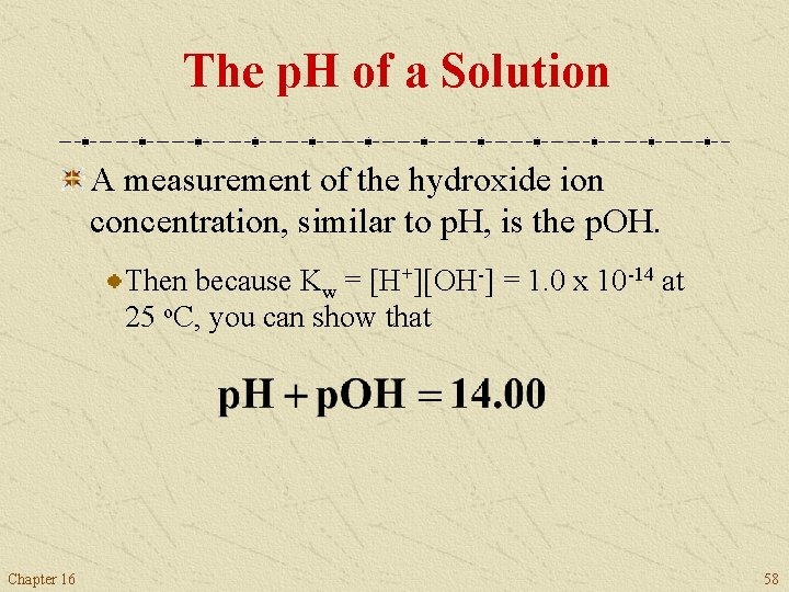 The p. H of a Solution A measurement of the hydroxide ion concentration, similar
