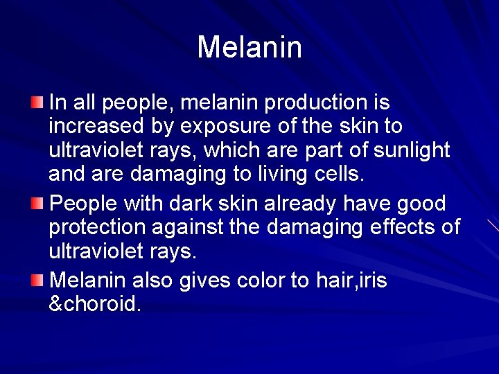 Melanin In all people, melanin production is increased by exposure of the skin to