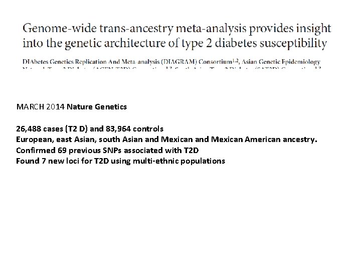 MARCH 2014 Nature Genetics 26, 488 cases (T 2 D) and 83, 964 controls