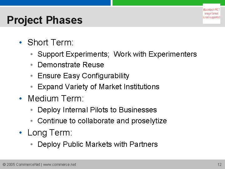 Project Phases • Short Term: • • Support Experiments; Work with Experimenters Demonstrate Reuse