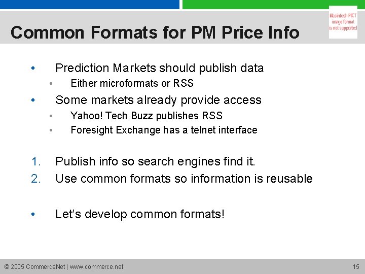 Common Formats for PM Price Info • Prediction Markets should publish data • •