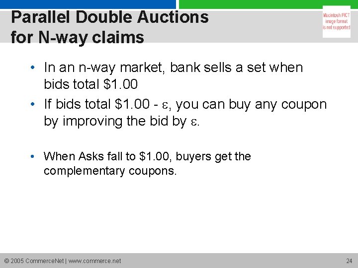 Parallel Double Auctions for N-way claims • In an n-way market, bank sells a