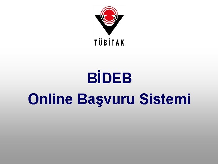 BİDEB Online Başvuru Sistemi 