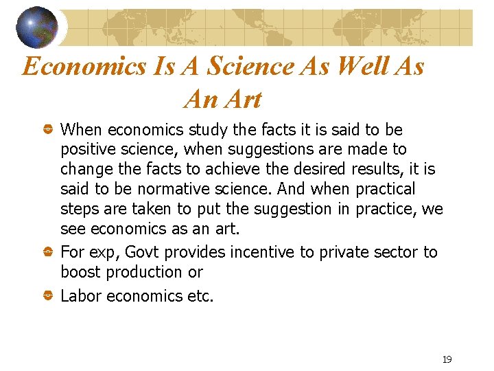 Economics Is A Science As Well As An Art When economics study the facts