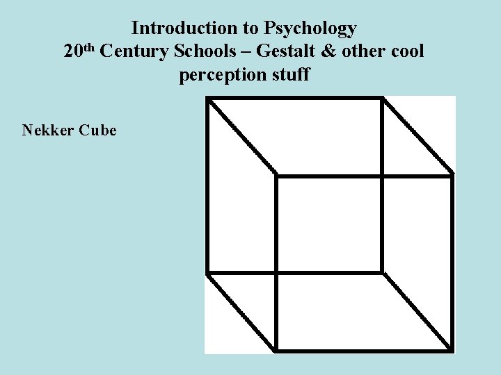 Introduction to Psychology 20 th Century Schools – Gestalt & other cool perception stuff