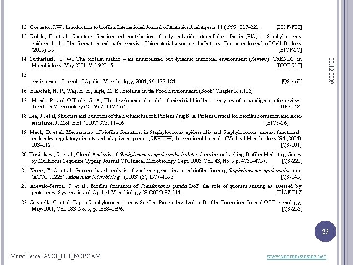 12. Costerton J. W. , Introduction to biofilm. International Journal of Antimicrobial Agents 11