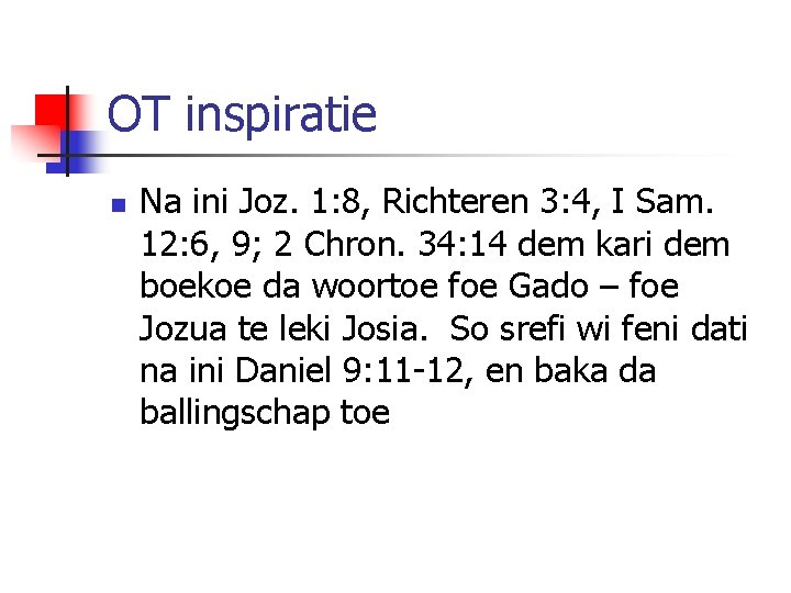 OT inspiratie n Na ini Joz. 1: 8, Richteren 3: 4, I Sam. 12: