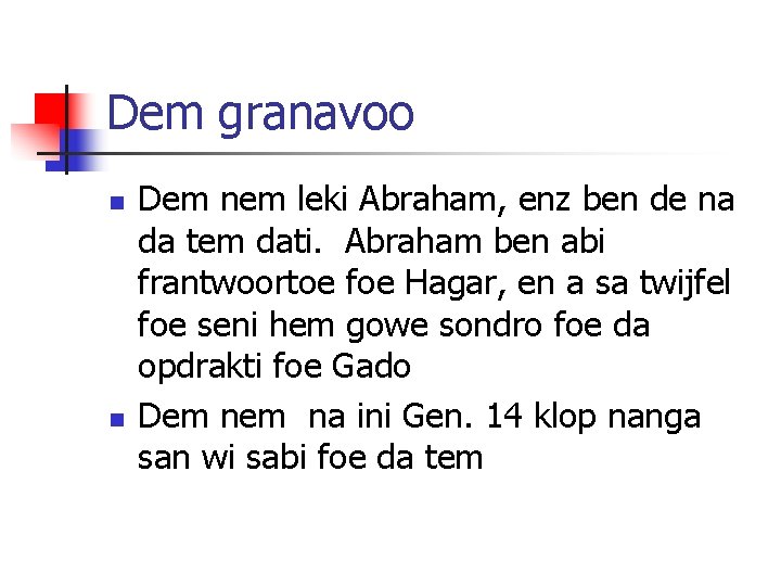 Dem granavoo n n Dem nem leki Abraham, enz ben de na da tem