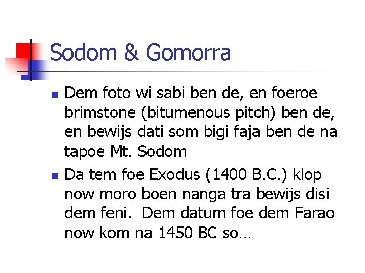 Sodom & Gomorra n n Dem foto wi sabi ben de, en foeroe brimstone