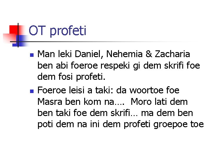 OT profeti n n Man leki Daniel, Nehemia & Zacharia ben abi foeroe respeki