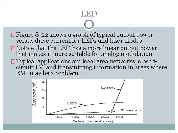LED �Figure 8 -22 shows a graph of typical output power versus drive current