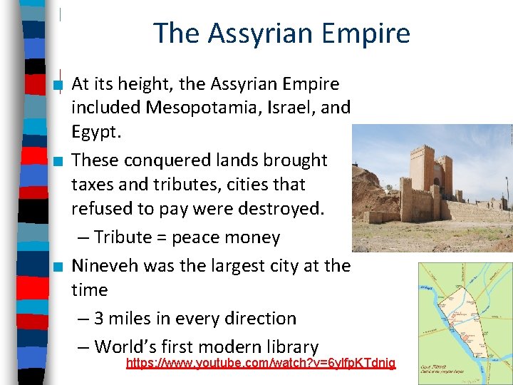 The Assyrian Empire ■ At its height, the Assyrian Empire included Mesopotamia, Israel, and