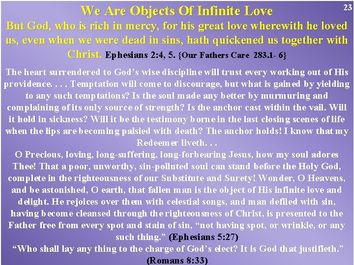 We Are Objects Of Infinite Love 23 But God, who is rich in mercy,