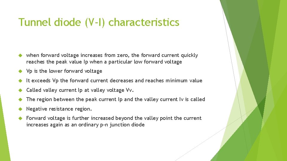 Tunnel diode (V-I) characteristics when forward voltage increases from zero, the forward current quickly