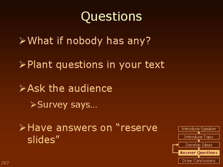 Questions Ø What if nobody has any? Ø Plant questions in your text Ø