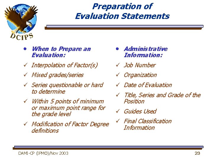 Preparation of Evaluation Statements • When to Prepare an • Administrative ü Interpolation of