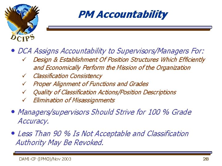 PM Accountability • DCA Assigns Accountability to Supervisors/Managers For: ü Design & Establishment Of