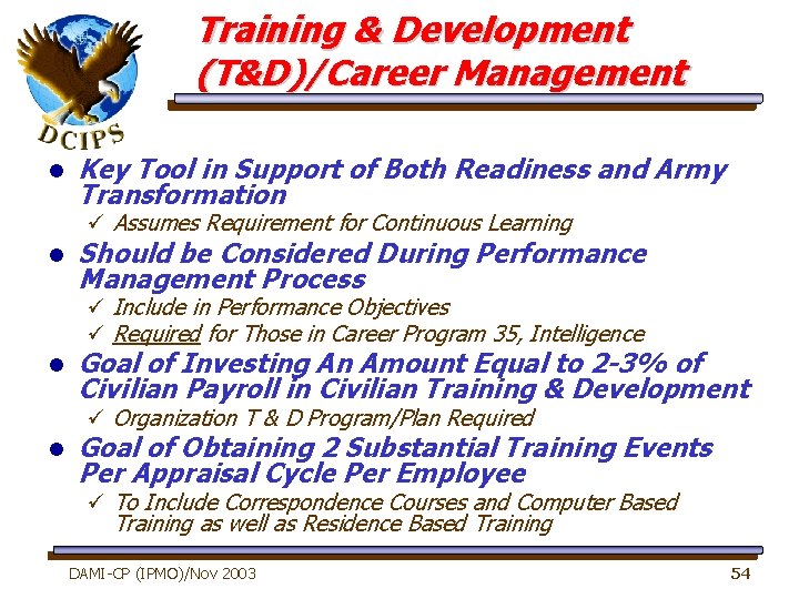 Training & Development (T&D)/Career Management l Key Tool in Support of Both Readiness and