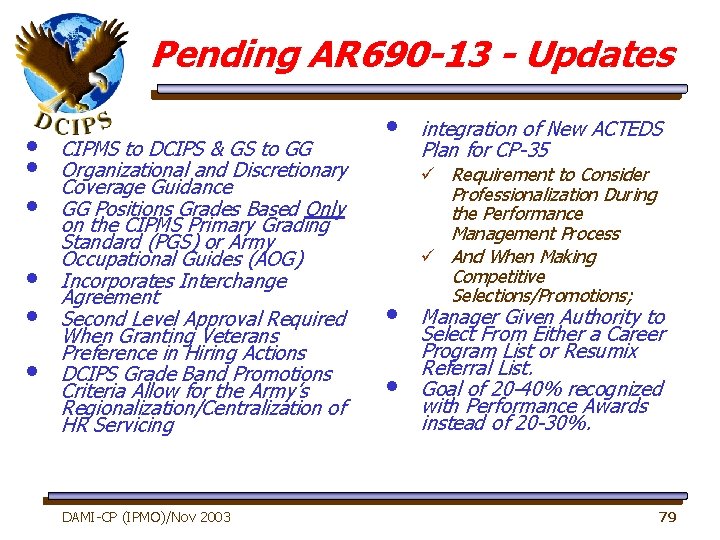 Pending AR 690 -13 - Updates • • • CIPMS to DCIPS & GS