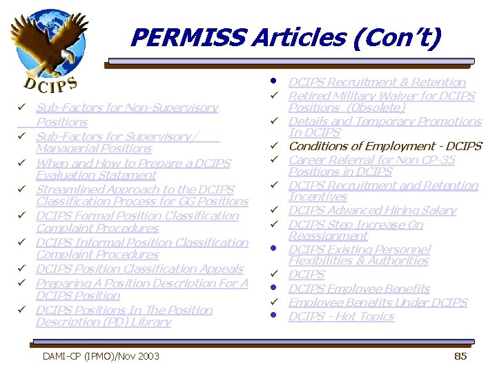 PERMISS Articles (Con’t) • ü Sub-Factors for Non-Supervisory Positions ü Sub-Factors for Supervisory/ Managerial