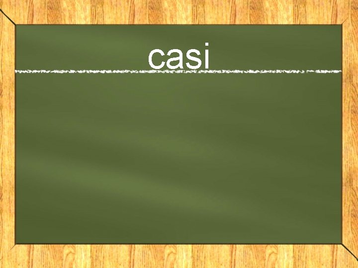 casi 