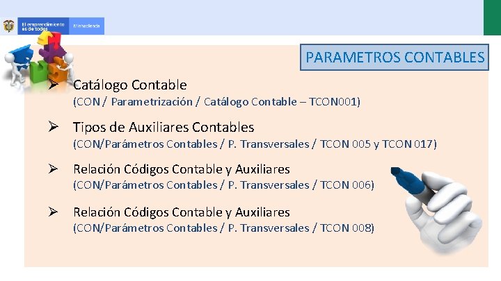 PARAMETROS CONTABLES Ø Catálogo Contable (CON / Parametrización / Catálogo Contable – TCON 001)