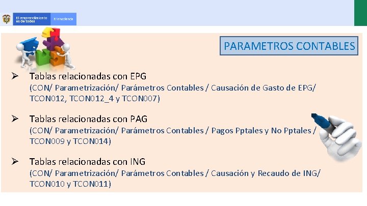 PARAMETROS CONTABLES Ø Tablas relacionadas con EPG (CON/ Parametrización/ Parámetros Contables / Causación de