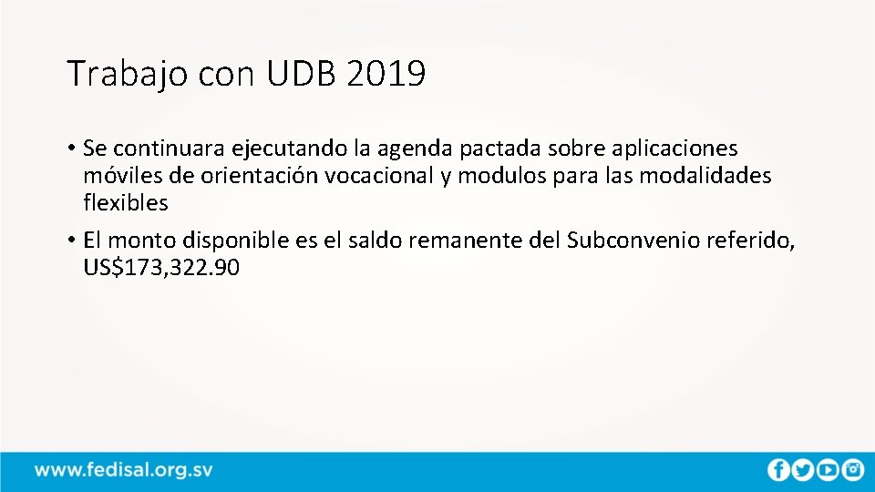 Trabajo con UDB 2019 • Se continuara ejecutando la agenda pactada sobre aplicaciones móviles
