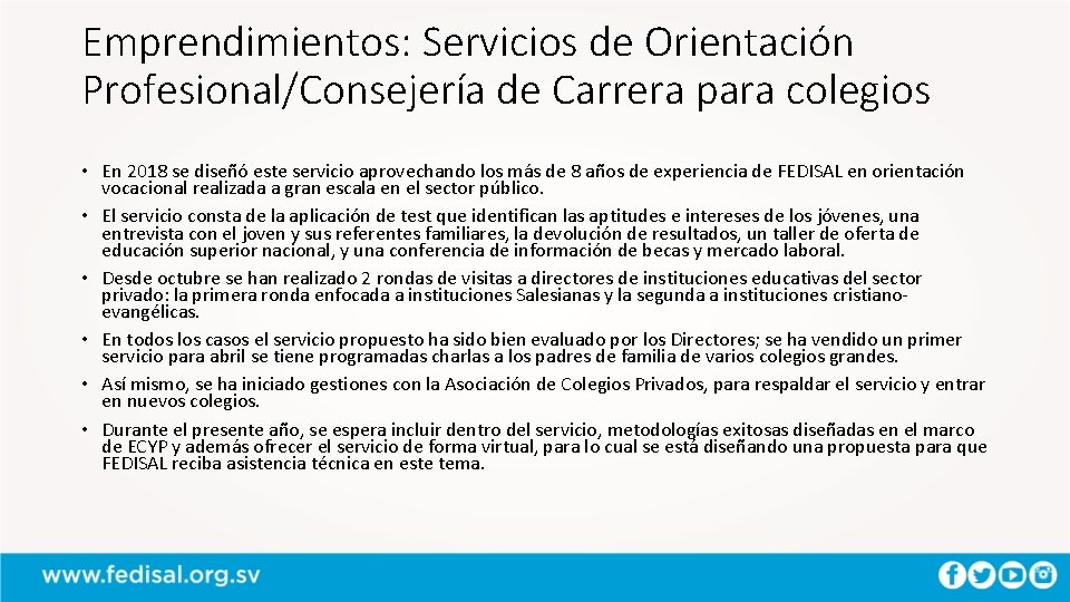 Emprendimientos: Servicios de Orientación Profesional/Consejería de Carrera para colegios • En 2018 se diseñó