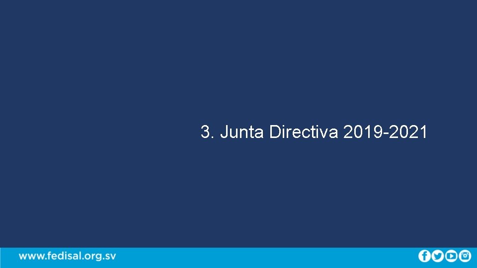 3. Junta Directiva 2019 -2021 