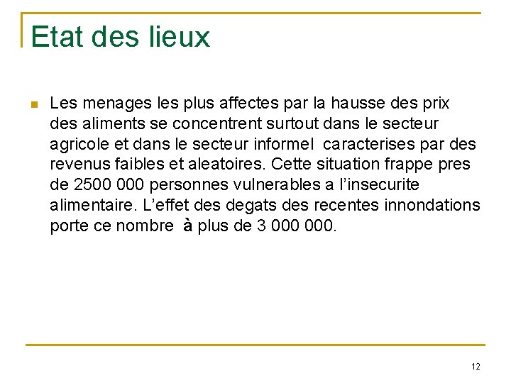 Etat des lieux n Les menages les plus affectes par la hausse des prix