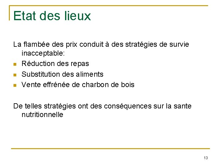 Etat des lieux La flambée des prix conduit à des stratégies de survie inacceptable: