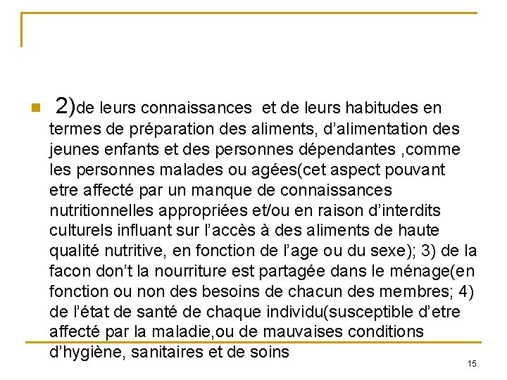 n 2)de leurs connaissances et de leurs habitudes en termes de préparation des aliments,