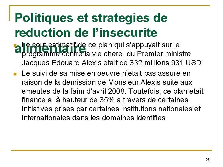 Politiques et strategies de reduction de l’insecurite alimentaire n n Le cout estimatif de