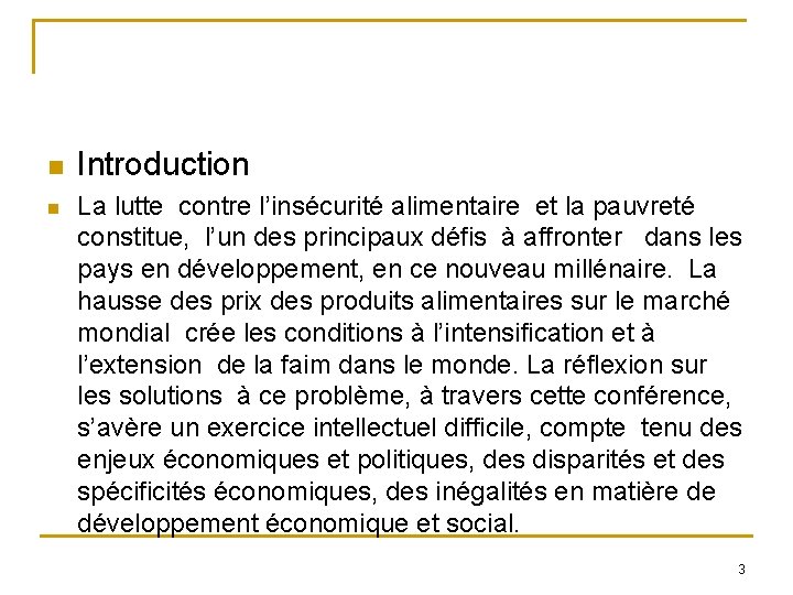 n n Introduction La lutte contre l’insécurité alimentaire et la pauvreté constitue, l’un des