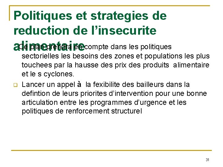 Politiques et strategies de reduction de l’insecurite Ce plan prendra en compte dans les