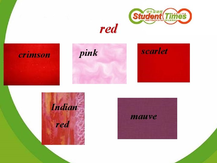 red pink crimson Indian red scarlet mauve 