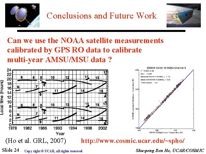 Conclusions and Future Work Can we use the NOAA satellite measurements calibrated by GPS