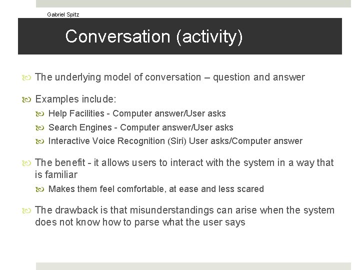 Gabriel Spitz Conversation (activity) The underlying model of conversation – question and answer Examples
