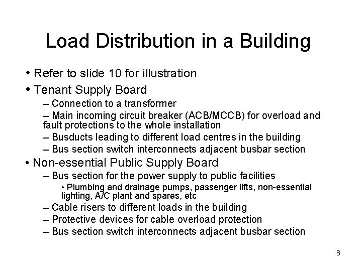 Load Distribution in a Building • Refer to slide 10 for illustration • Tenant