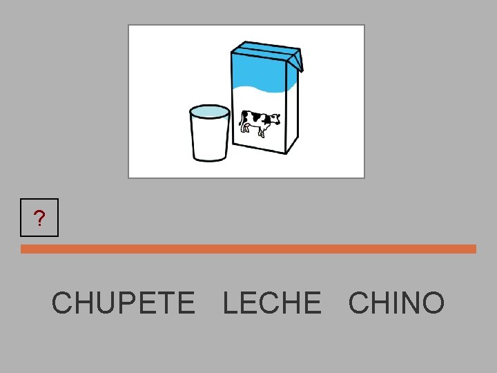 ? LECHE CHUPETE LECHE CHINO 