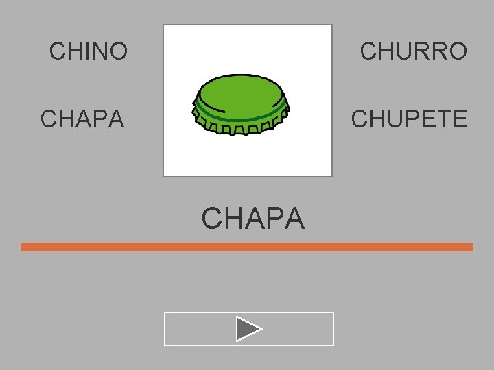 CHINO CHURRO CHAPA CHUPETE CHAPA 