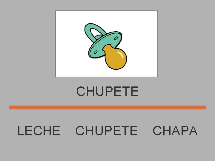 CHUPETE LECHE CHUPETE CHAPA 