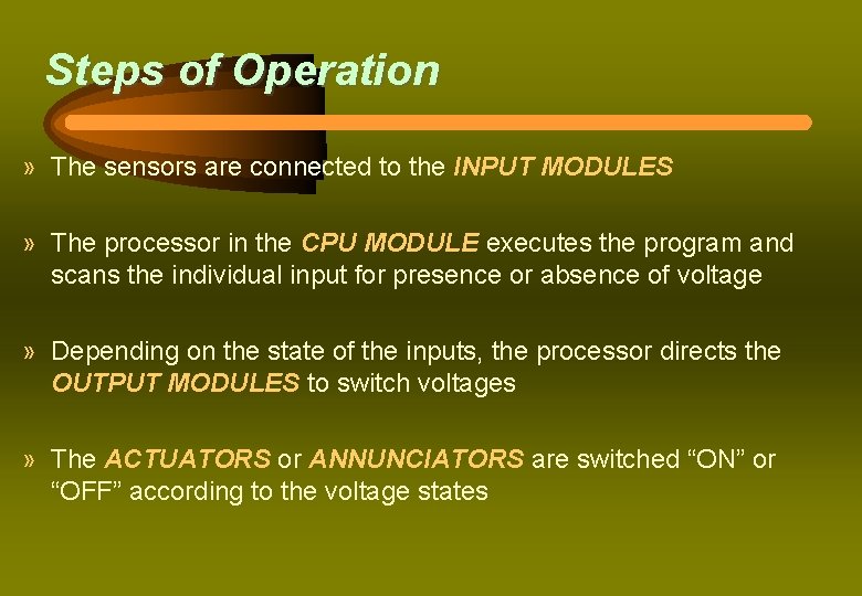 Steps of Operation » The sensors are connected to the INPUT MODULES » The