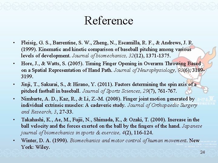 Reference • • • Fleisig, G. S. , Barrentine, S. W. , Zheng, N.