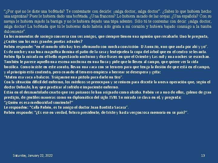 “¿Por qué no le diste una bofetada? Te contentaste con decirle: ¡salga doctor, salga