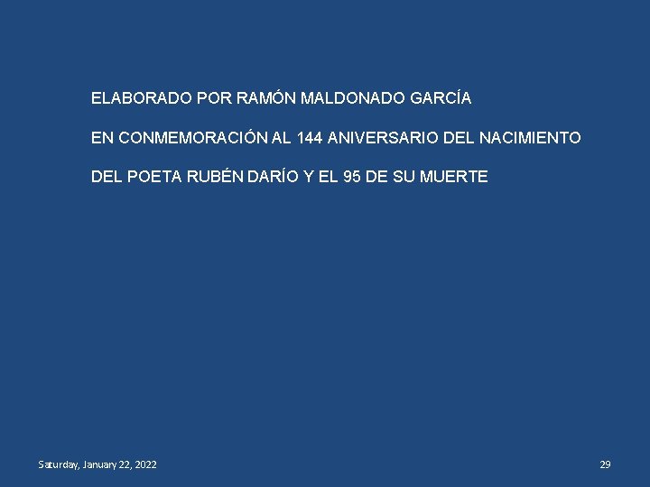 ELABORADO POR RAMÓN MALDONADO GARCÍA EN CONMEMORACIÓN AL 144 ANIVERSARIO DEL NACIMIENTO DEL POETA