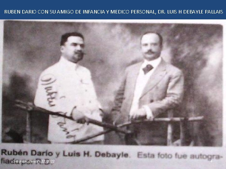 RUBEN DARIO CON SU AMIGO DE INFANCIA Y MEDICO PERSONAL, DR. LUIS H DEBAYLE