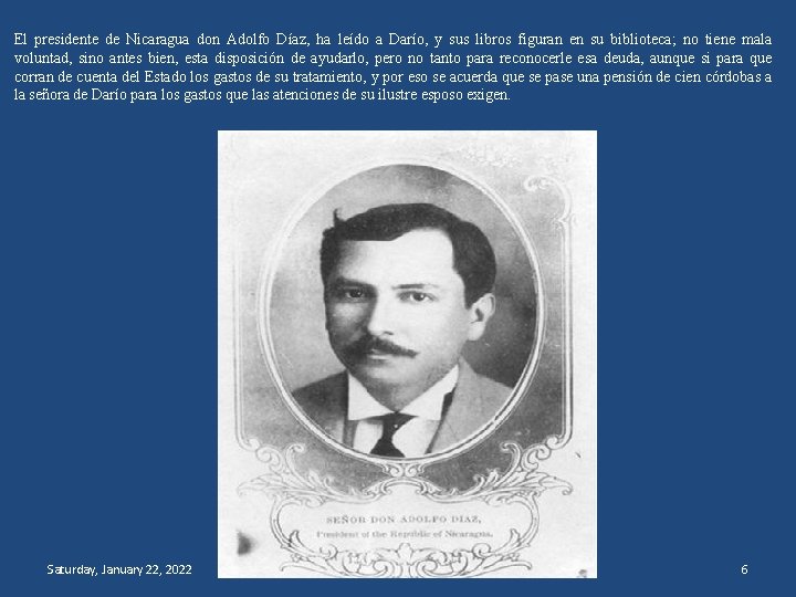 El presidente de Nicaragua don Adolfo Díaz, ha leído a Darío, y sus libros