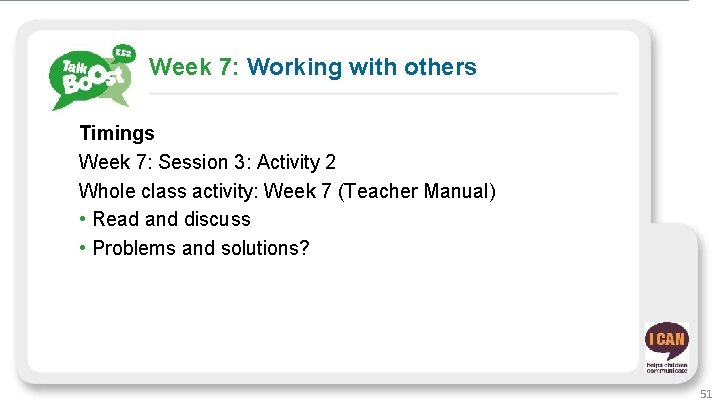 Week 7: Working with others Timings Week 7: Session 3: Activity 2 Whole class